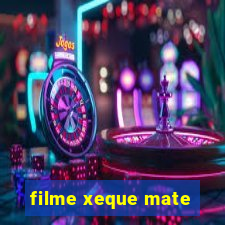 filme xeque mate